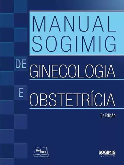 Imagem de Livro - Manual SOGIMIG de ginecologia e obstetrícia