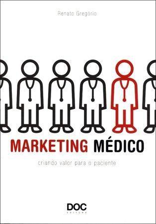 Imagem de Livro - Marketing Médico - Criando Valor Para o Paciente - Grégorio - DOC