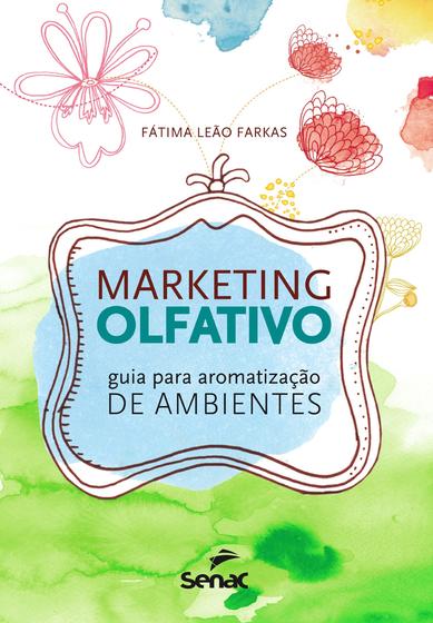 Imagem de Livro - Marketing olfativo : Guia para aromatização de ambientes