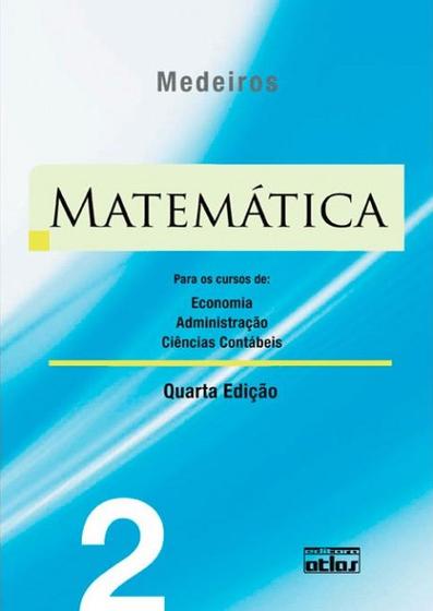 Imagem de Livro - Matemática: Para Os Cursos De Economia, Administração E Ciências Contábeis - Volume 2