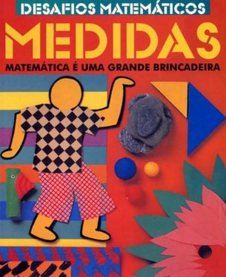 Livro - Medidas : Desafios matemáticos Menor preço em Livro - Medidas : Desafios matemáticos