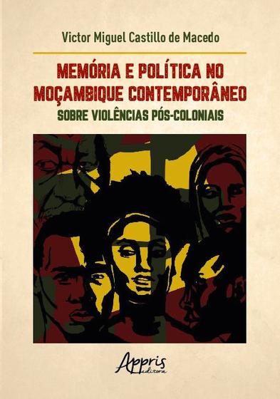 Imagem de Livro - Memória e Política no Moçambique Contemporâneo