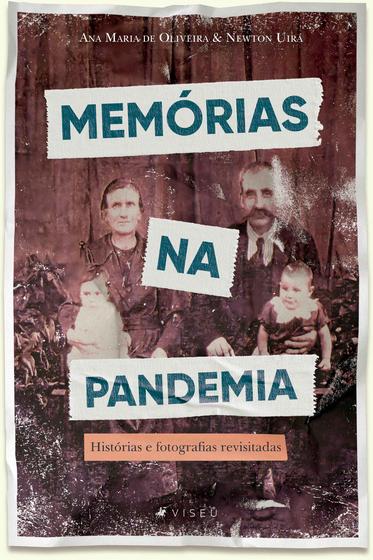 Imagem de Livro - Memórias na pandemia: Histórias e fotografias revisitadas - Viseu