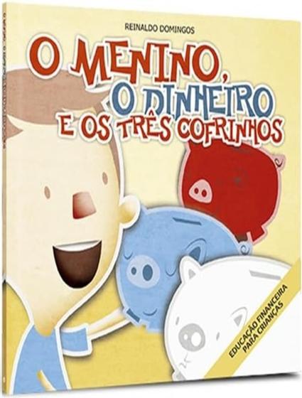 Imagem de Livro - Menino, O Dinheiro E Os Tres Cofrinhos, O - 6ª Ed