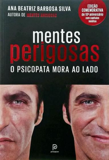 Imagem de Livro Mentes Perigosas O Psicopata Mora ao Lado Dra Ana Beatriz Barbosa Silva
