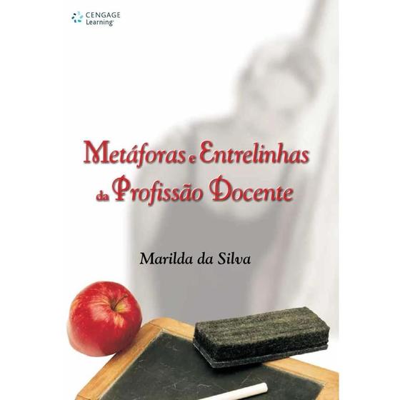 Imagem de Livro: Metáforas e Entrelinhas da Profissão Docente Autor: Marilda da Silva (Novo, Lacrado)