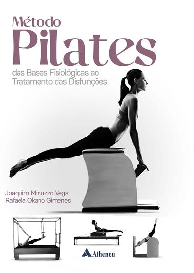 Imagem de Livro - Método Pilates - Das Bases Fisiológicas ao Tratamento das Disfunções
