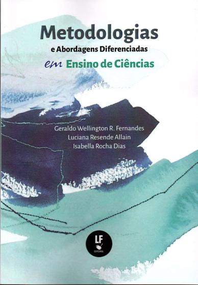 Imagem de Livro - Metodologias e Abordagens Diferenciadas em Ensino de Ciências