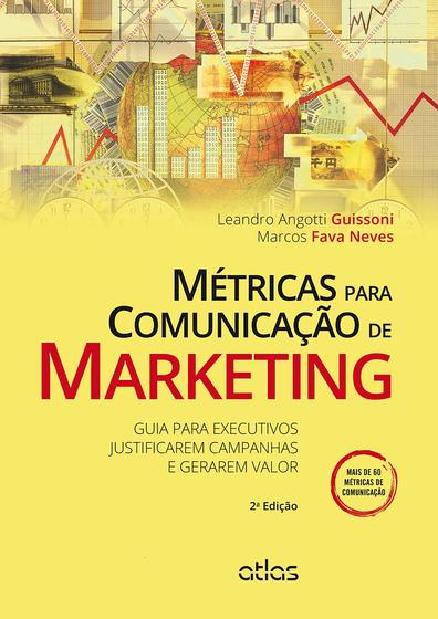 Imagem de Livro - Métricas Para Comunicação De Marketing: Guia Para Executivos Justificarem Campanhas E Gerarem Valor