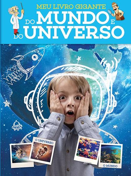 Livro - Meu livro gigante do mundo e do universo Menor preço em Livro - Meu livro gigante do mundo e do universo