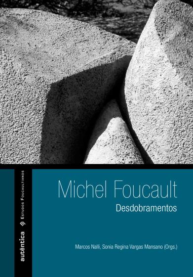 Imagem de Livro - Michel Foucault – desdobramentos