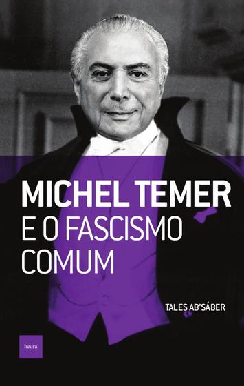 Imagem de Livro - Michel Temer e o fascismo comum