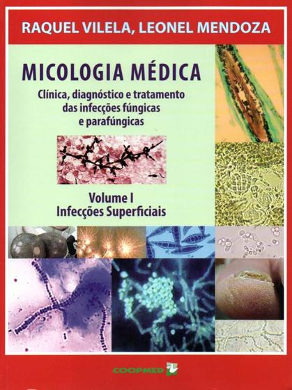 Imagem de Livro Micologia Médica - Clínica, Diagnóstico e Tratamento da Infecções Fúngicas e Parafúngicas - COOPMED