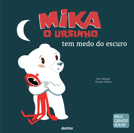 Imagem de Livro - Mika o ursinho tem medo do escuro