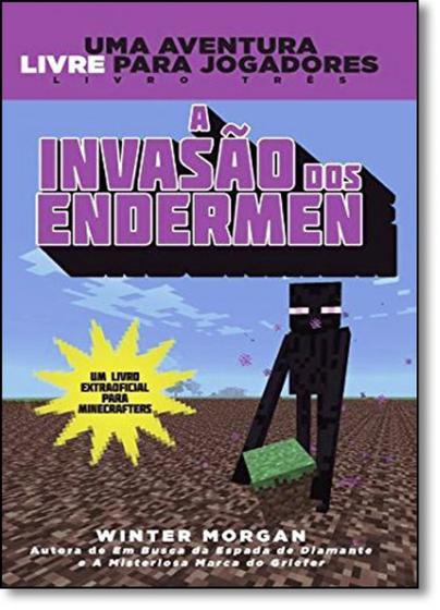 Imagem de Livro - Minecraft III : A invasão dos Endermen : Uma aventura livre para jogadores