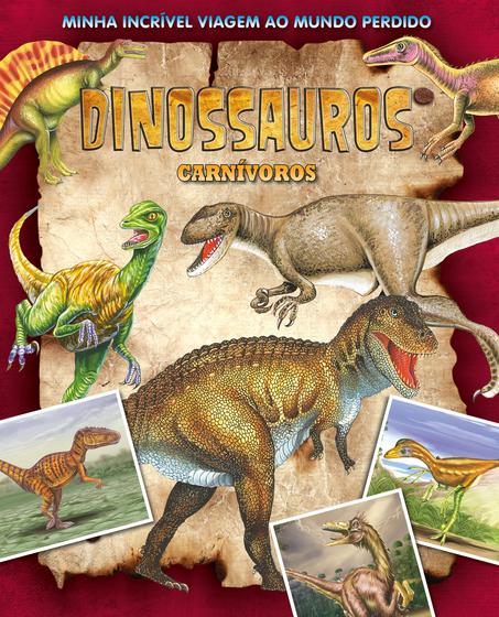 Imagem de Livro - Minha Incrível Viagem ao Mundo Perdido - Dinossauros Carnivoros