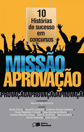 Imagem de Livro - Missão Aprovação: 10 Histórias de sucesso em concursos - 1ª edição de 2016