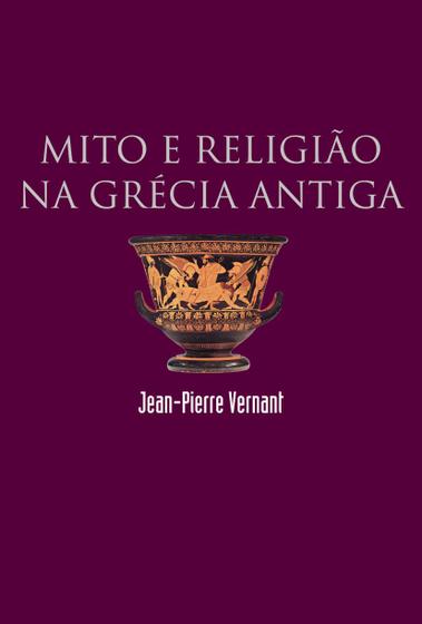 Imagem de Livro - Mito e religião na Grécia antiga