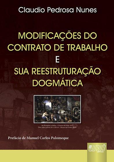 Imagem de Livro - Modificações do Contrato de Trabalho & sua Reestruturação Dogmática