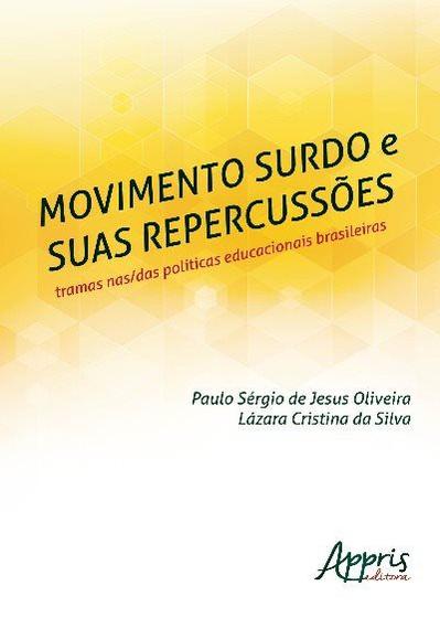 Imagem de Livro - Movimento surdo e suas repercussões: tramas nas/das educacionais brasileiras