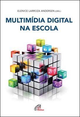 Imagem de Livro - Multimídia digital na escola