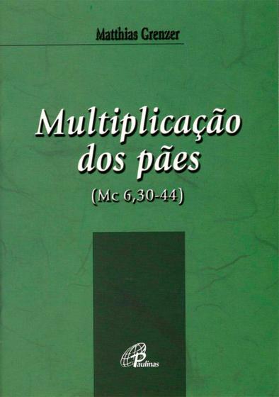 Imagem de Livro - Multiplicação dos pães (Mc 6,30-44)