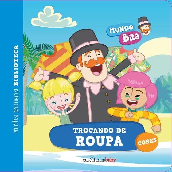 Livro - Mundo Bita: Trocando de roupa Menor preço em Livro - Mundo Bita: Trocando de roupa