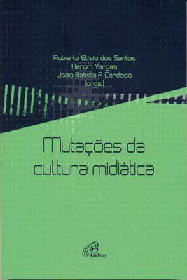 Imagem de Livro - Mutações da cultura midiática