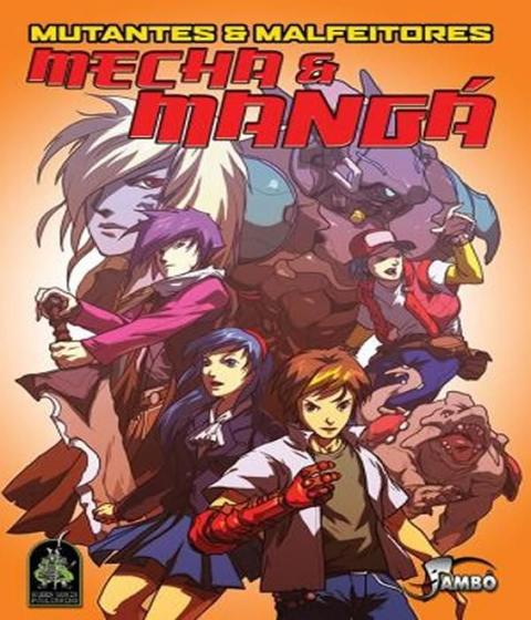 Imagem de Livro - Mutantes e Malfeitores: Mecha e Mangá - JAMBO EDITORA