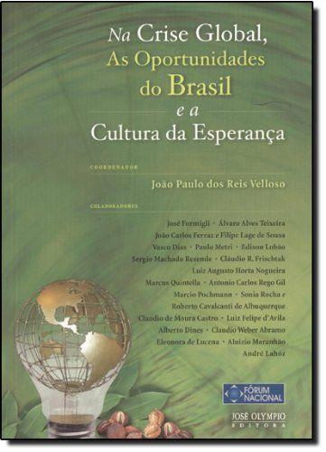 Imagem de Livro - Na crise global, as oportunidades do Brasil e a cultura da esperança