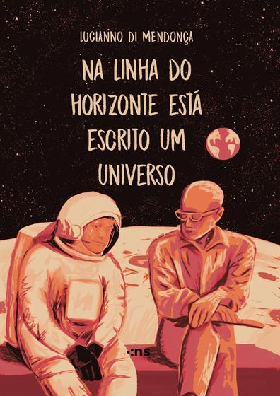 Imagem de Livro - Na linha do horizonte está escrito um universo - 2º ED