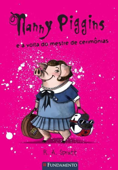 Imagem de Livro - Nanny Piggins 02 - Nanny Piggins E A Volta Do Mestre De Cerimônias
