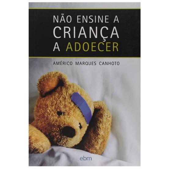 Imagem de Livro - Não Ensine a Criança a Adoecer