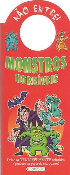 Livro - Não entre! Monstros horríveis Menor preço em Livro - Não entre! Monstros horríveis