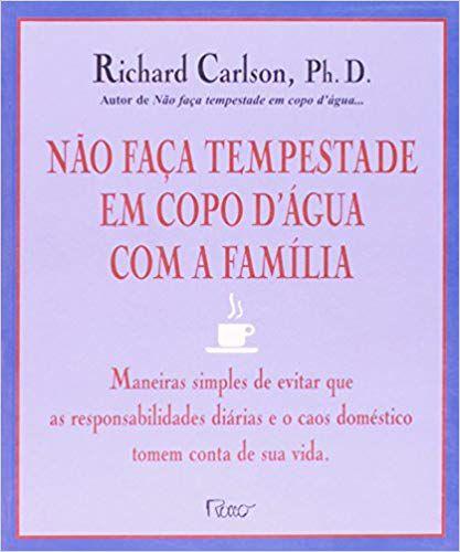 Livro - Não faça tempestade em copo d' água com a família Menor preço em Livro - Não faça tempestade em copo d' água com a família