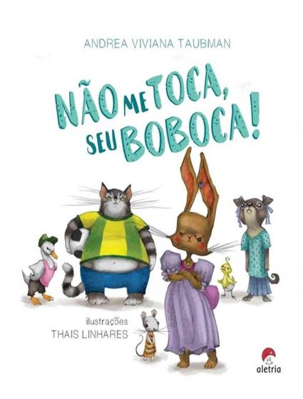 Imagem de Livro - Nao Me Toca, Seu Boboca! - 9ª Ed