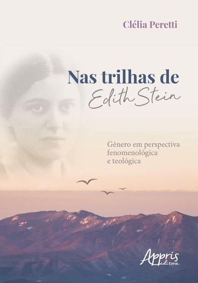 Imagem de Livro - Nas trilhas de edith stein: gênero em perspectiva fenomenológica e teológica