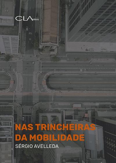 Imagem de Livro - Nas Trincheiras da Mobilidade