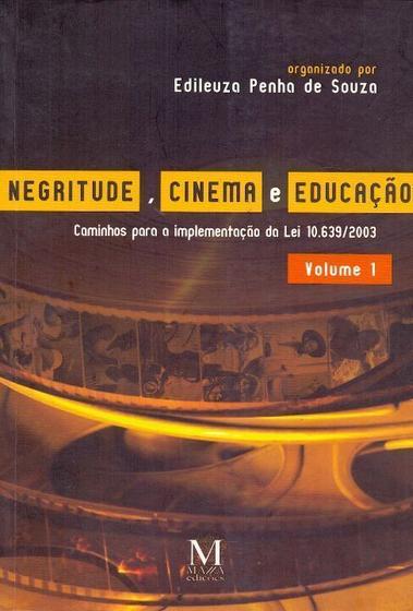 Imagem de Livro - Negritude, cinema e educação - Volume 1