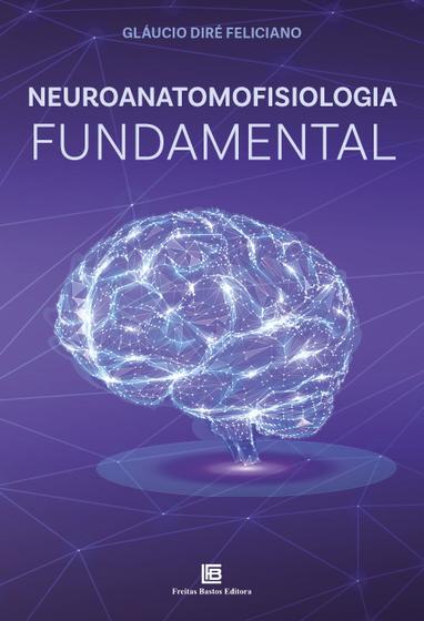 Imagem de Livro - Neuroanatomofisiologia Fundamental