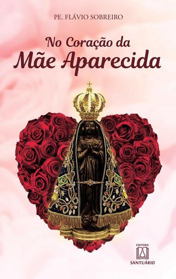 Imagem de Livro - No coração da mãe Aparecida