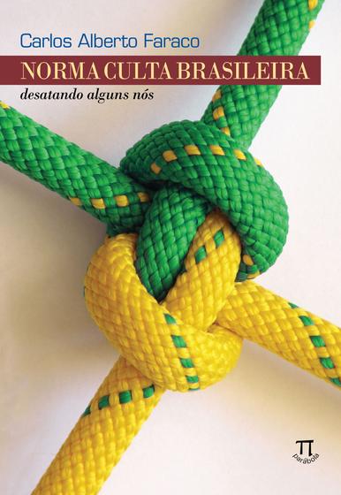Imagem de Livro Norma Culta Brasileira: Desatando Alguns Nós - Parabola Editorial