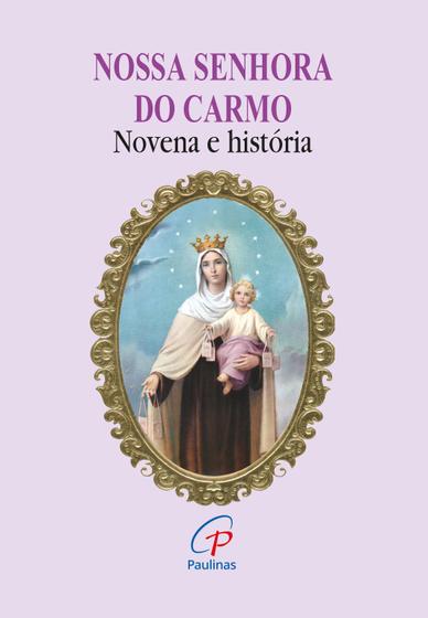 Imagem de Livro - Nossa Senhora do Carmo - novena e história