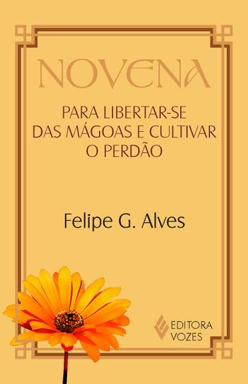 Livro - Novena para libertar-se das mágoas e cultivar o perdão Menor preço em Livro - Novena para libertar-se das mágoas e cultivar o perdão