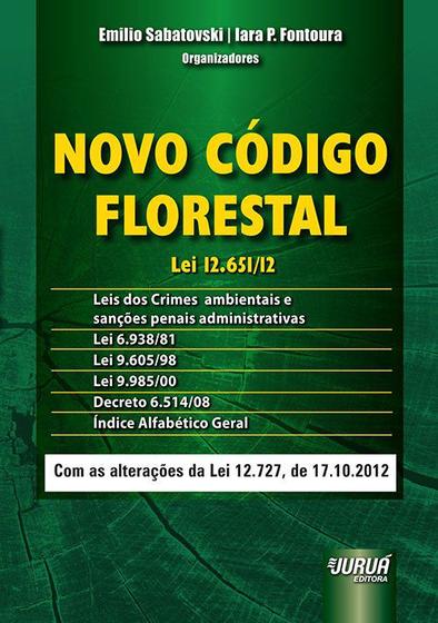 Imagem de Livro - Novo Código Florestal – Lei 12.651/12 Leis dos Crimes Ambientais e Sanções Penais Administrativas