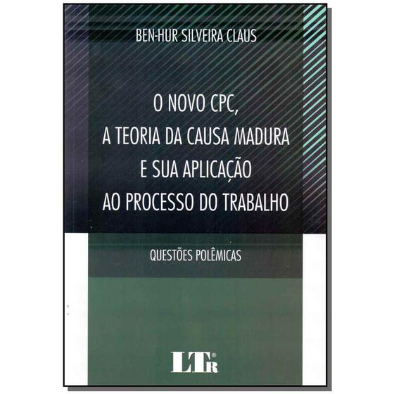 Imagem de Livro - Novo Cpc,Teoria C.Madura S. Ap. Proc.Trab. 01Ed/17 - LTR EDITORA