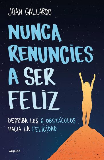 Imagem de Livro Nunca Renuncies a Ser Feliz (Edição Espanhola) - Grijalbo