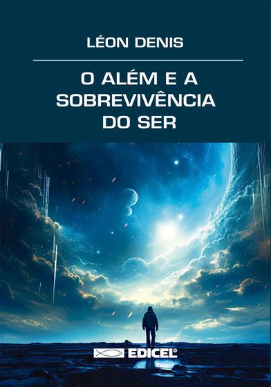 Imagem de Livro - O além e a sobrevivência do ser