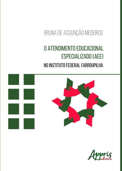 Imagem de Livro - O atendimento educacional especializado (AEE) no instituto federal farroupilha: desafios da educação inclusiva