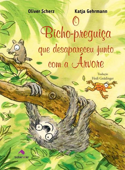 Imagem de Livro - O Bicho-preguiça que desapareceu junto com a árvore